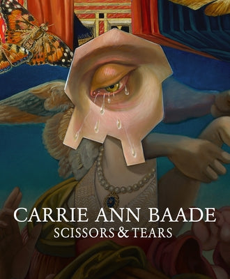 Hardcover art book titled Carrie Ann Baade: Scissors & Tears by Luz de Jesus featuring striking cover art and detailed illustrations.