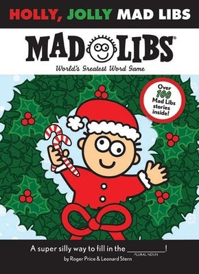 Holly, Jolly Mad Libs paperback by Mad Libs featuring colorful cover with holiday-themed illustrations and playful typography.