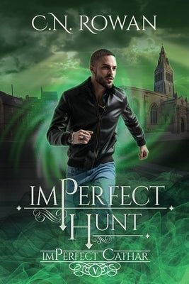 Paperback of imPerfect Hunt, a darkly funny supernatural suspense mystery published by Main Rock Publishing, featuring a moody cover design.