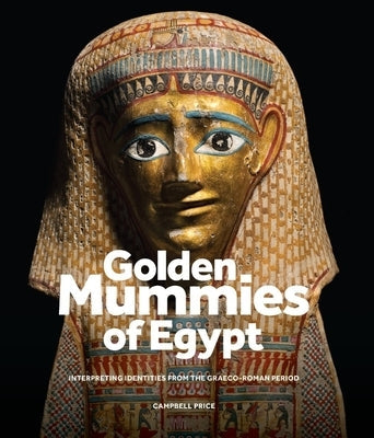 Hardcover of "Golden Mummies of Egypt" by Manchester University Press showing the book cover with ancient Egyptian mummies and hieroglyphs.