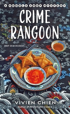Cover of Crime Rangoon: A Noodle Shop Mystery mass market paperback by Minotaur Books featuring a Bangkok street scene and noodle shop.