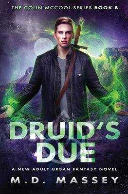 Druid's Due: A New Adult Urban Fantasy Novel by Massey