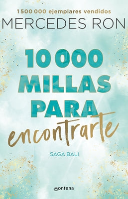 Paperback of "10,000 Millas Para Encontrarte" by Montena, showing the front cover with title and author details.