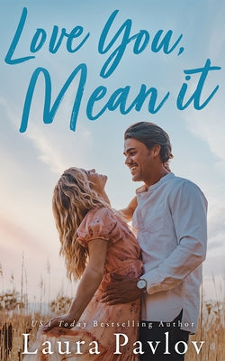 Montlake paperback book titled "Love You, Mean It" featuring a cover with romantic design and warm color tones.