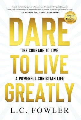 Hardcover copy of "Dare to Live Greatly" by National Direct Lead Systems, Inc., featuring a book cover with bold title and design.