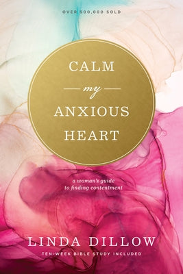 Paperback book titled "Calm My Anxious Heart" by NavPress Publishing Group, featuring a woman on the cover.