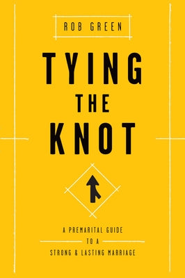 Paperback book titled "Tying the Knot: A Premarital Guide to a Strong and Lasting Marriage" by New Growth Press, with a plain cover.