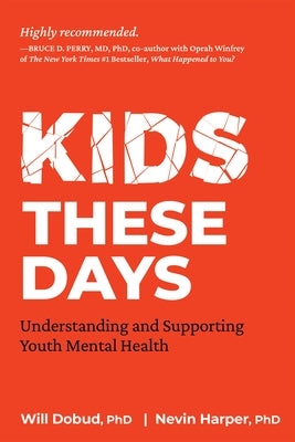 Paperback of Kids These Days: Understanding and Supporting Youth Mental Health by New Society Publishers, featuring a colorful cover design.