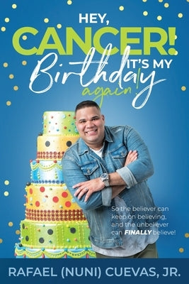 Paperback book titled "Hey, Cancer! It's My Birthday Again" by New Vision Publishing House, featuring a colorful cover design.