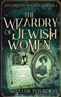 Paperback titled "The Wizardry of Jewish Women" by Next Chapter, showing the book cover with Hebrew and artistic design elements.