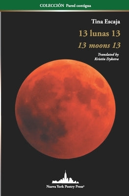 Paperback of "13 Lunas 13 Moons 13" bilingual poetry collection by Nueva York Poetry Press LLC, featuring the book cover.
