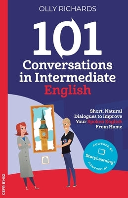 Paperback book titled "101 Conversations in Intermediate English" by Olly Richards Publishing Ltd, featuring natural dialogue examples.