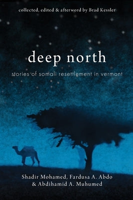 Paperback of Deep North: Stories of Somali Resettlement in Vermont by Onion River Press, showing the book cover with title and author.