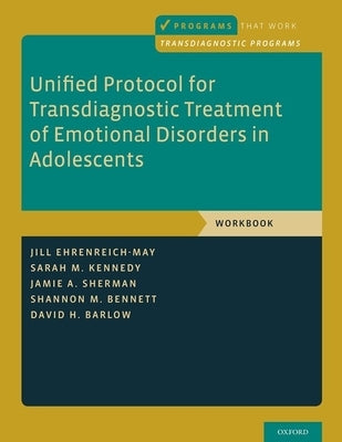 Paperback workbook for adolescents on emotional disorder treatment, titled "Unified Protocol," by Oxford University Press, USA.