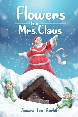 Paperback of Flowers for Mrs. Claus by Pageturner Press and Media, featuring a cover with festive floral illustrations.