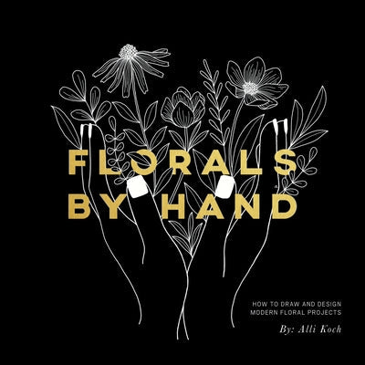 Paperback book titled Florals by Hand: How to Draw and Design Modern Floral Projects by Paige Tate Select, featuring floral illustrations.