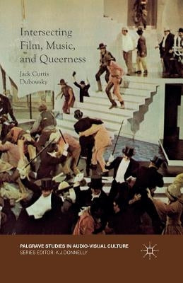 Paperback book titled "Intersecting Film, Music, and Queerness" by Palgrave MacMillan, with cover image showing the title and design.
