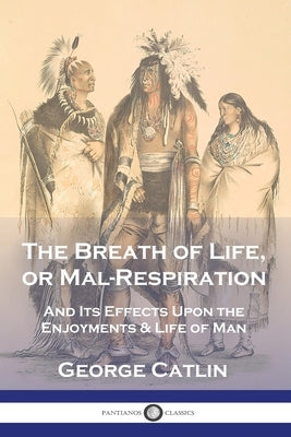 Paperback copy of "The Breath of Life, or Mal-Respiration" by Pantianos Classics, featuring a plain cover with the title text.