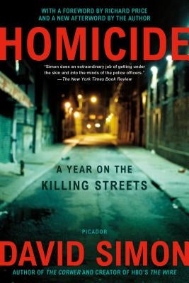 Paperback of "Homicide: A Year on the Killing Streets" by Picador USA, featuring the book cover with title and author details.