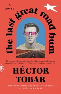 Paperback copy of "The Last Great Road Bum" by Picador USA, showing the book cover with title and author details.