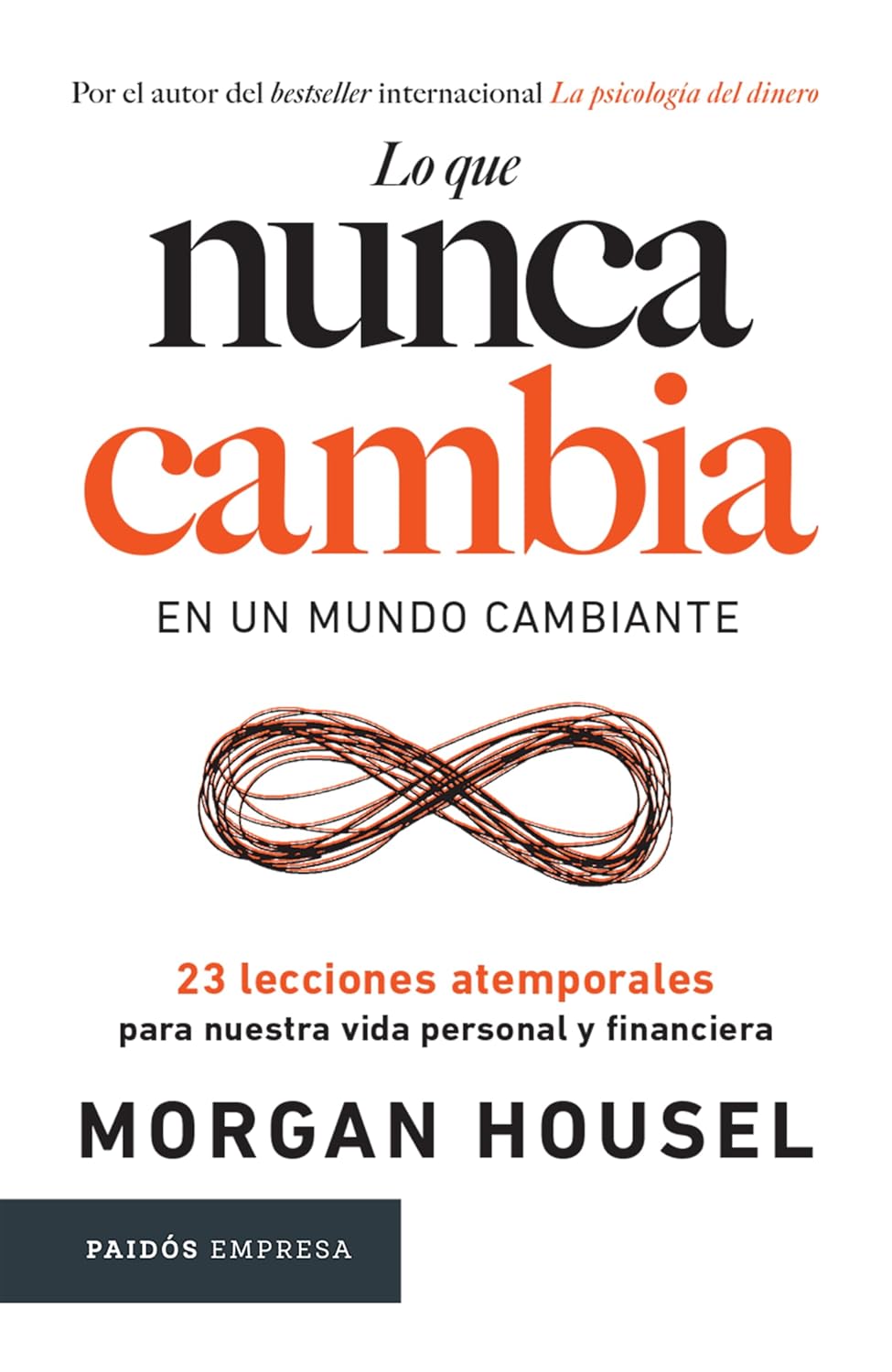 Cover of "Lo que nunca cambia," a Spanish edition book on personal and financial lessons, published by Planeta Publishing.