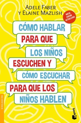 Paperback book titled "Cómo Hablar Para Que Los Niños Escuchen" by Planeta Publishing, showing the front cover.