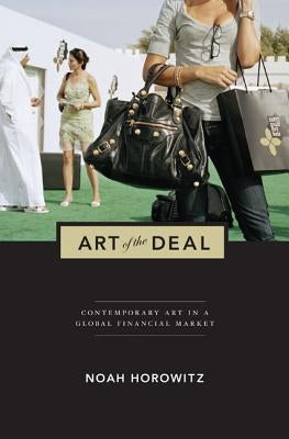 Paperback of Art of the Deal: Contemporary Art in a Global Financial Market by Princeton University Press, featuring abstract cover art.