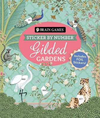 Paperback Brain Games Sticker by Number: Gilded Gardens with 24 images and 2 foil sticker sheets, featuring colorful garden-themed designs.
