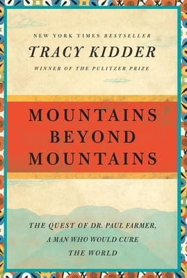 Paperback of Mountains Beyond Mountains by Dr. Paul Farmer, showing the book cover with title and author's name.