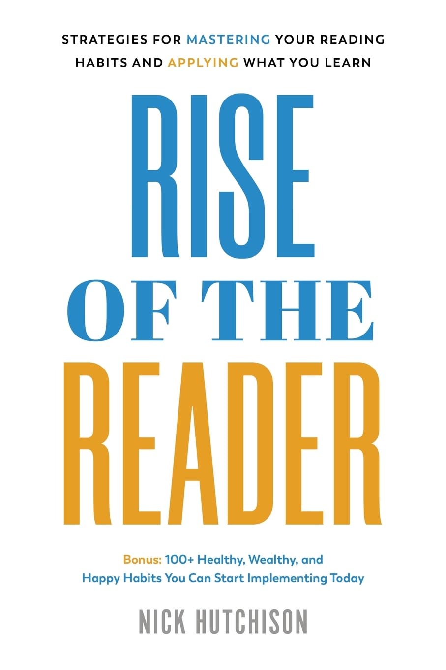 Rise of the Reader Strategies For Mastering Your Reading Habits and Applying What You Learn - TX Corrections Bookstore