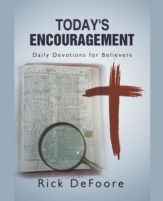 Paperback book titled "Today’s Encouragement" by Rick DeFoore featuring a simple cover design.