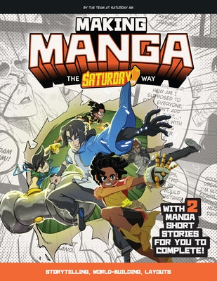Paperback book "Making Manga: The Saturday Am Way" by Rockport Publishers showing manga storytelling, world-building, and layout pages.