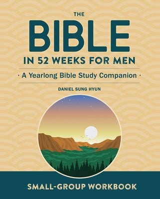 Paperback small-group workbook by Rockridge Press for men, titled The Bible in 52 Weeks, a yearlong Bible study companion.