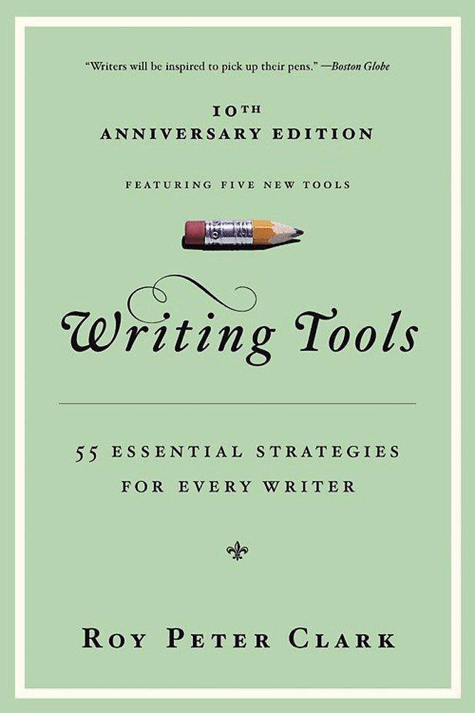 Roy Peter Clark reference book on writing tools with open pages showing tips and techniques for effective writing.