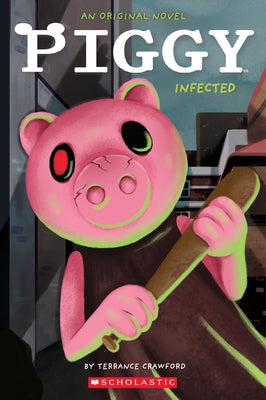 Paperback of "Infected: An AFK Book" by Scholastic Inc., featuring the cover art from the Piggy original novel.