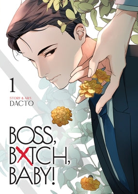 Paperback of Boss, Bxtch, Baby Vol. 1 manga by Seven Seas featuring bold cover art with characters and title text.