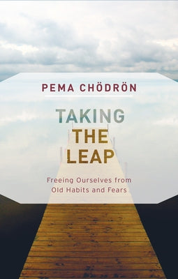 Paperback of "Taking the Leap: Freeing Ourselves from Old Habits and Fears" by Shambhala with a colorful cover design.