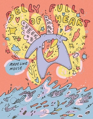 Paperback titled "Belly Full of Heart" by Silver Sprocket, featuring a colorful cover with heart illustrations.