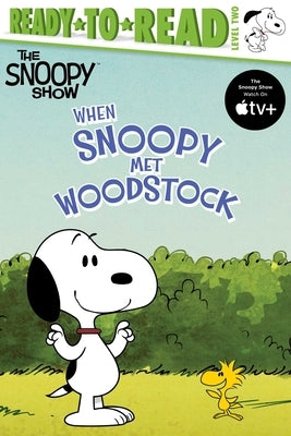 Paperback of "When Snoopy Met Woodstock" from Simon Spotlight, a Level 2 Ready-To-Read book featuring Snoopy and Woodstock.