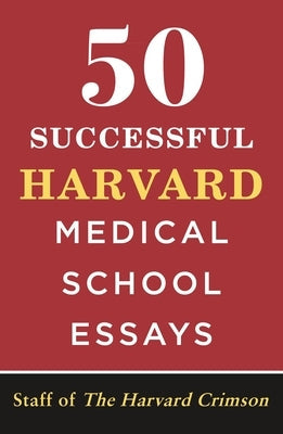 Paperback of 50 Successful Harvard Medical School Essays by St. Martin's Griffin, featuring a white cover with black text.