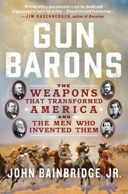 Paperback of Gun Barons: The Weapons That Transformed America, featuring a cover image with historical weapon illustrations.