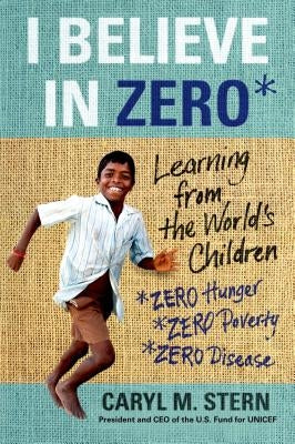 Paperback copy of "I Believe in Zero: Learning from the World's Children" by St. Martin's Griffin, featuring the book cover.