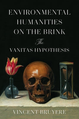 Paperback book titled "Environmental Humanities on the Brink: The Vanitas Hypothesis" by Stanford University Press, featuring a cover image.
