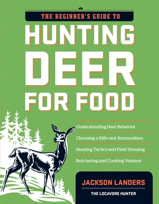 Paperback book titled "The Beginner's Guide to Hunting Deer for Food" by Storey Publishing, with a cover illustration of deer and hunting scene.