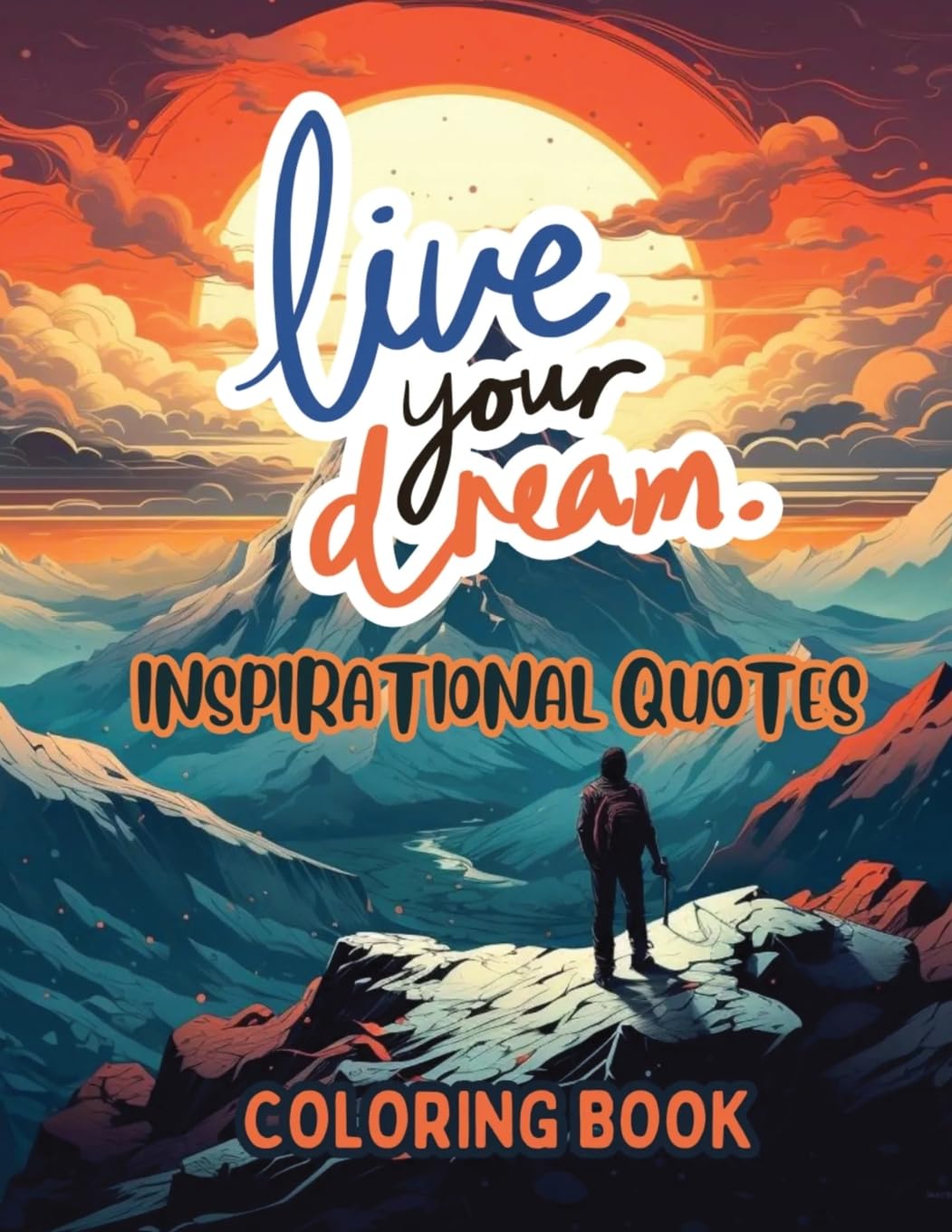 Inspirational quotes coloring book titled "Live Your Dream" by SureShot Books Publishing, featuring pages with motivational designs.