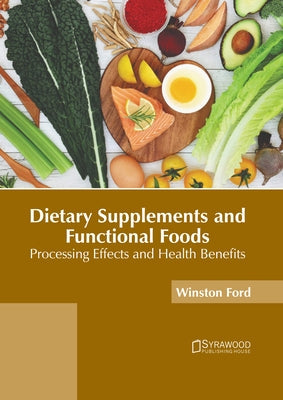 Hardcover book titled "Dietary Supplements and Functional Foods" by Syrawood Publishing House, featuring the cover design.