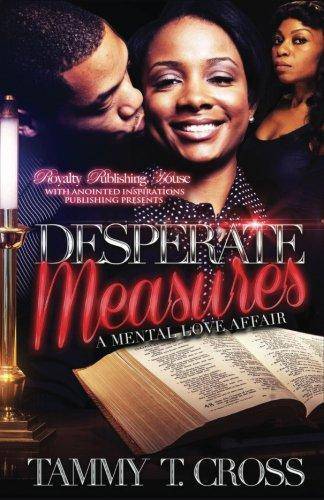Cover image of "Desperate Measures" by Tammy T. Cross, a literature and fiction book with a compelling title in a modern design.