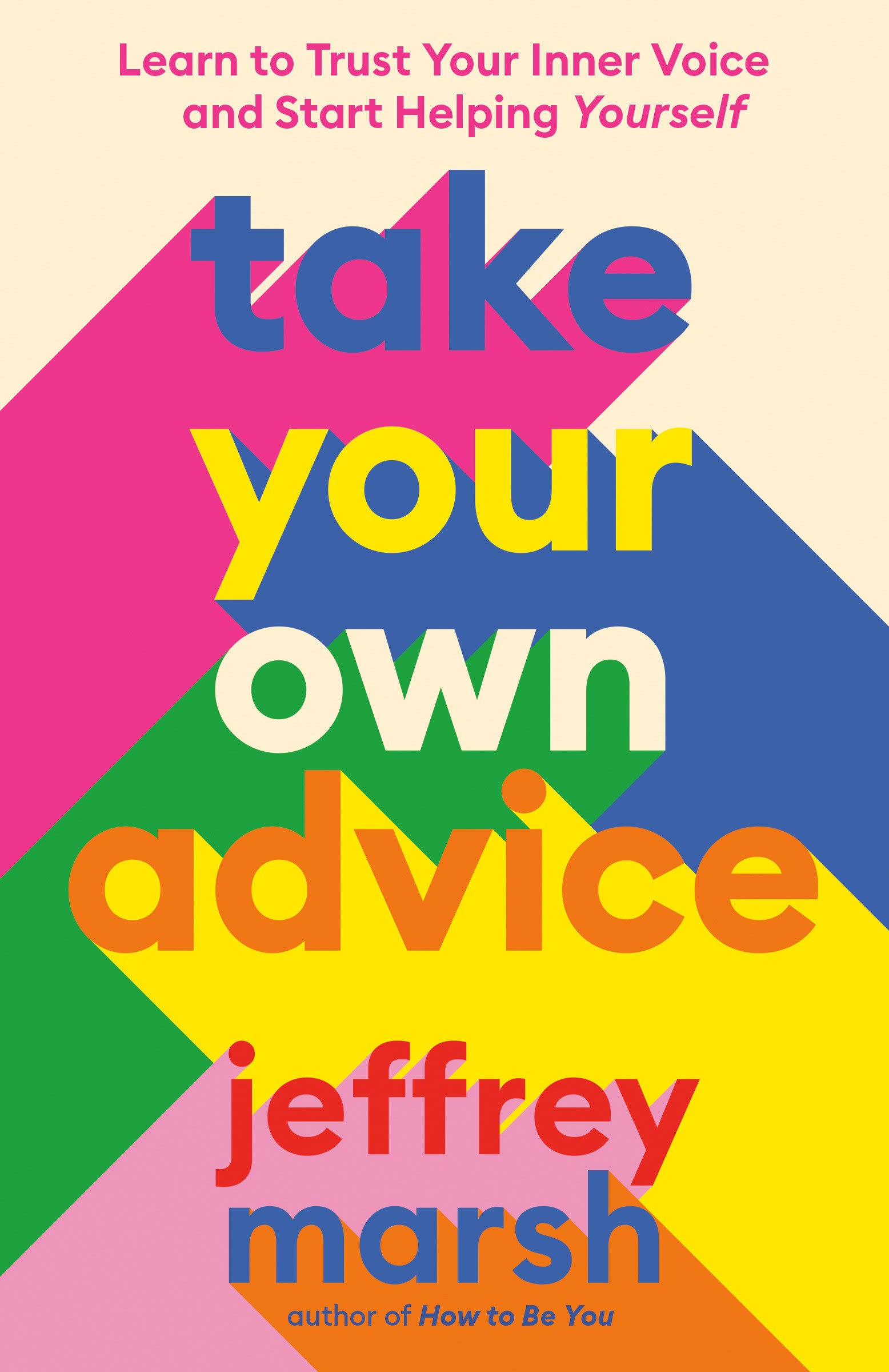 Paperback book titled "Take Your Own Advice" by TarcherPerigee with a simple cover design.