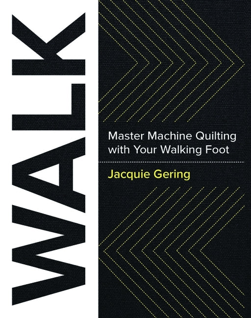 Paperback book titled "Walk: Master Machine Quilting with Your Walking Foot" by Taunton Press showing the cover.