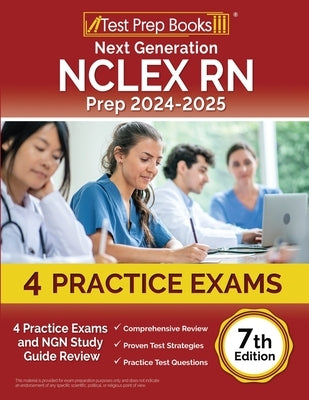Paperback Next Generation NCLEX RN Prep 2024-2025 by Test Prep Books with 4 practice exams and study guide review, 7th edition.